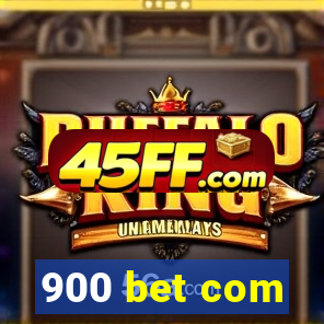 900 bet com